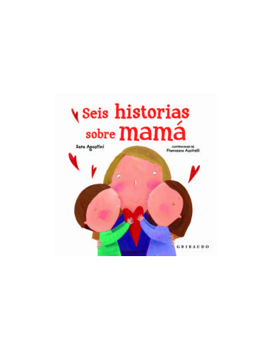 Seis Historias Sobre Mama