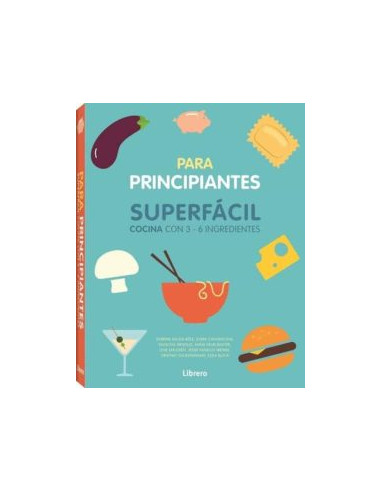 Cocina Superfacil Para Principiantes 3 6 Ingredientes