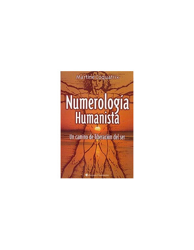 Numerologia Humanista
*un Camino De Liberacion Del Ser
