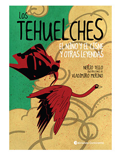 Los Tehuelches
*el Niño Y El Cisne Y Otras Leyendas