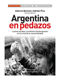 Argentina En Pedazos
*luchas Sociales Y Conflictos Interburgueses En La Crisis De Convertibilidad