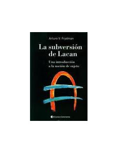 La Subversion De Lacan
*una Introduccion A La Nocion De Sujeto