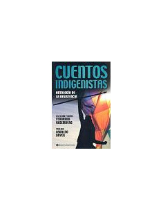 Cuentos Indigenistas
*antologia De La Resistencia