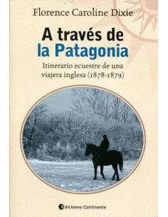 A Traves De La Patagonia
*itinerario Ecuestre