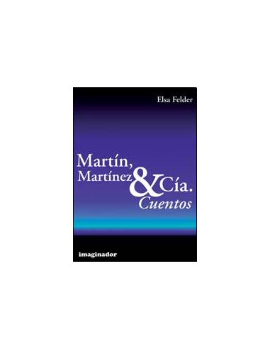 Martin Martinez Y Cia
*cuentos