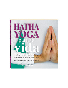 Hatha Yoga Para Tu Vida