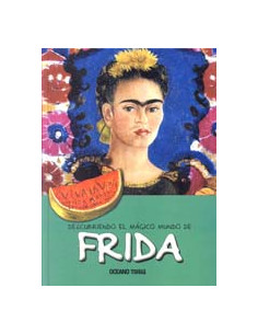 Descubriendo El Magico Mundo De... Frida Kahlo