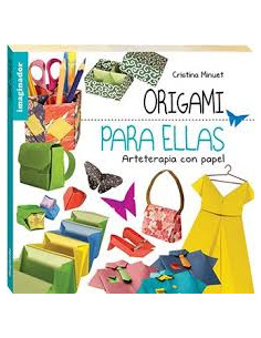 Origami Para Ellas 
*arteterapia Con Papel