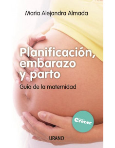 Planificacion Embarazo Y Parto
*guia De La Maternidad