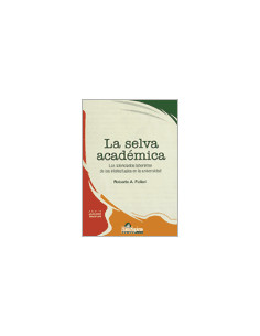 La Selva Academica
*los Silenciados Laberintos De Los Intelectuales En La Universidad