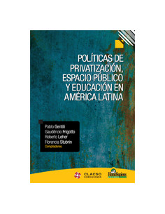 Politicas De Privatizacion, Espacio Publico Y Educacion En America Latina