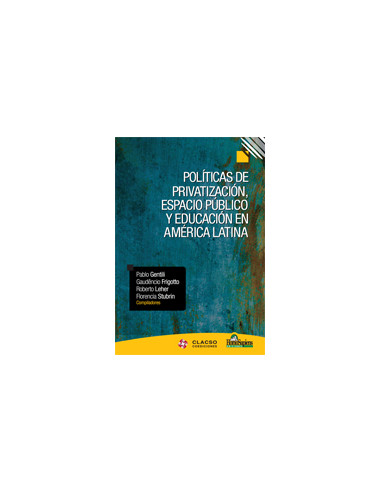 Politicas De Privatizacion, Espacio Publico Y Educacion En America Latina