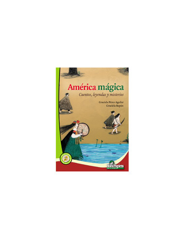 America Magica
*cuentos Leyendas Y Misterios