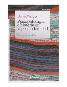 Psicopatologia E Histeria En La Posmodernidad