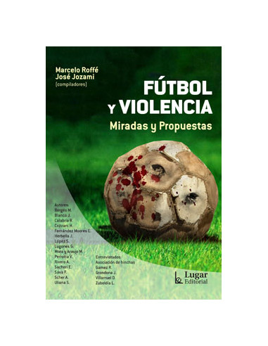 Futbol Y Violencia
*miradas Y Propuestas