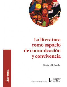 La Literatura Como Espacio De Comunicacion Y Convivencia