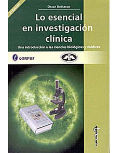 Lo Esencial En Investigacion Clinica
*una Introduccion A Las Ciencias Biologicas Medicas