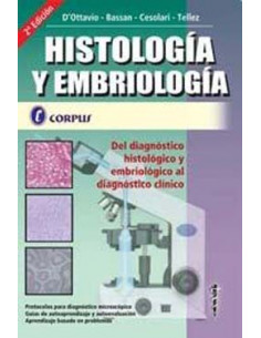 Histologia Y Embriologia
*del Diagnostico Histologico Y Embriologico Al Diagnostico Clinico