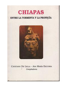 Chiapas
*entre La Tormenta Y La Profecia