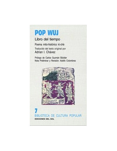 Pop Wuj
*libro Del Tiempo Poema Mitico Kiche