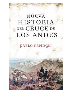Nueva Historia Del Cruce De Los Andes