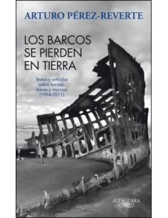 Los Barcos Se Pierden En Tierra
*textos Y Articulos Sobre Barcos Mares Y Marinos ( 1994 - 2011 )