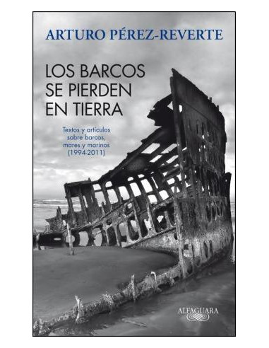 Los Barcos Se Pierden En Tierra
*textos Y Articulos Sobre Barcos Mares Y Marinos ( 1994 - 2011 )