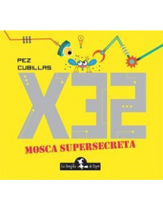 X32 Mosca Supersecreta
