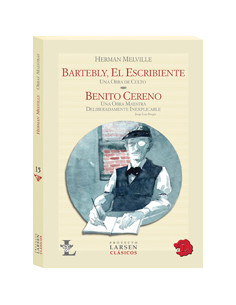 Bartleby El Escribiente - Benito Cereno