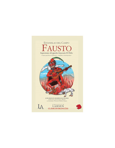Fausto
*impresiones Del Gaucho Anastasio El Pollo