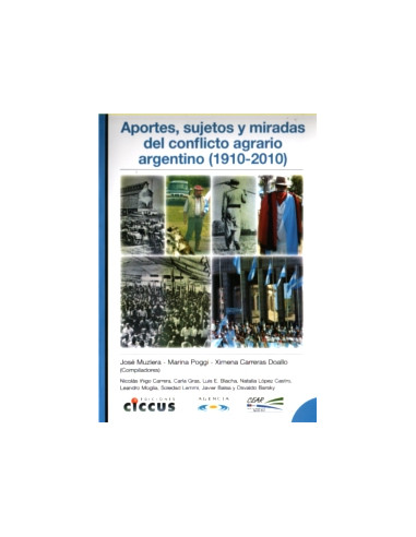 Aportes Sujetos Y Miradas Del Conflicto Agrario Argentino (1910-2010)