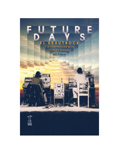 Future Days *el Krautrock Y La Construccion