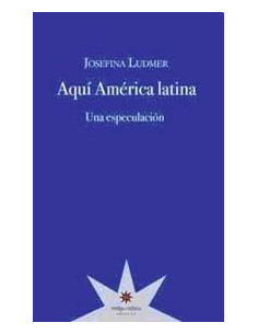 Aqui America Latina
*una Especulacion