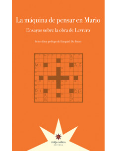 La Maquina De Pensar En Mario
*ensayos Sobre La Obra De Levrero