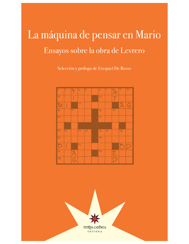 La Maquina De Pensar En Mario
*ensayos Sobre La Obra De Levrero