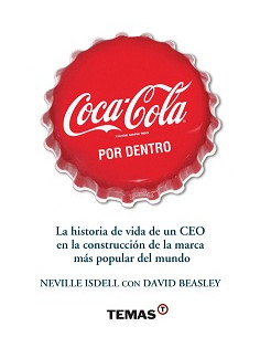 Coca Cola Por Dentro
*la Historia De La Vida De Un Ceo En La Construccion De La Marca Mas Popular Del Mundo