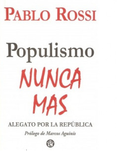 Populismo Nunca Mas