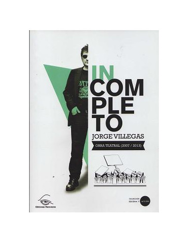 Incompleto
*obra Teatral (2007-2013)