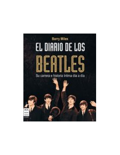 El Diario De Los Beatles
*su Carrera E Historia Intima Dia A Dia