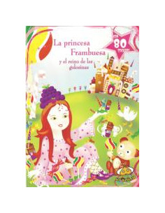 La Princesa Frambuesa Y El Reino De Las Golosinas