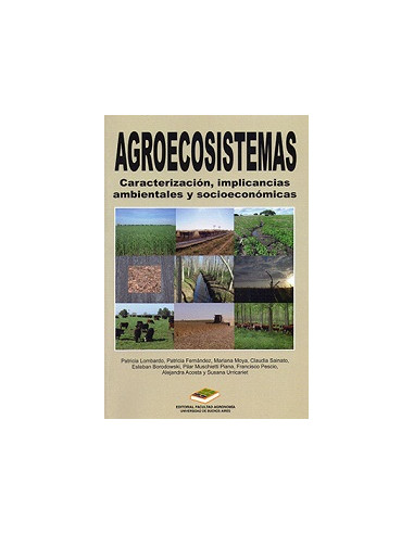 Agroecosistemas
*caracterizacion, Implicancias Ambientales Y Socioeconomicas