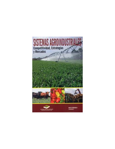 Sistemas Agroindustriales 
*competitividad Estrategias Y Mercados