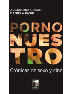 Porno Nuestro
*cronicas De Sexo Y Cine