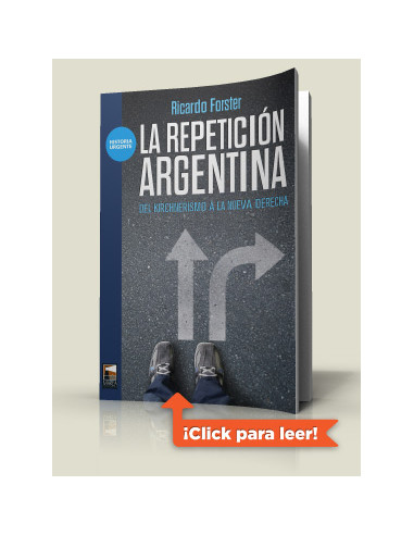 La Repeticion Argentina
*del Kirchnerismo A La Nueva Derecha