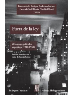 Fuera De La Ley
*20 Cuentos Policiales Argentinos (1910 - 1940)