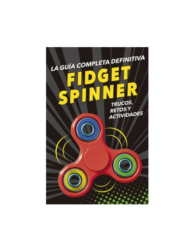 Fidget Spinner. La Guia Completa Definitiva
*trucos, Retos Y Mas De 80 Actividades
