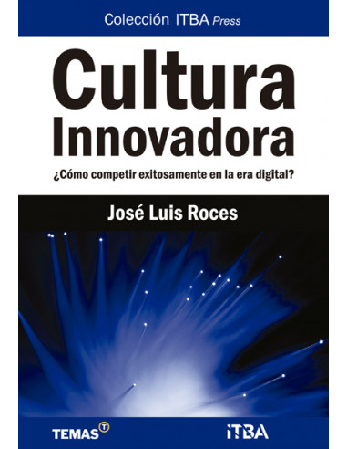 Cultura Innovadora
*como Competir Exitosamente En La Era Digital