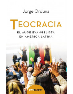 Teocracia El Auge Evangelista En America Latina