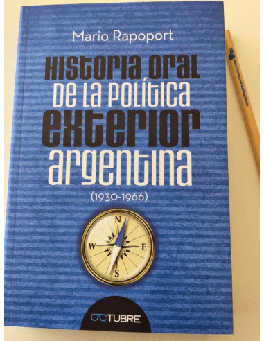 Historia Oral De La Politica Exterior Argentina
*1930 1966
