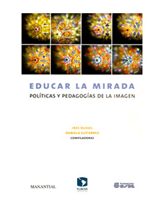 Educar La Mirada
*politicas Y Pedagogias De La Imagen